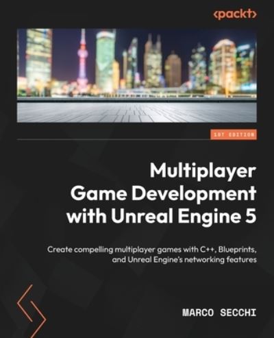 Cover for Marco Secchi · Multiplayer Game Development with Unreal Engine 5 (Book) (2023)