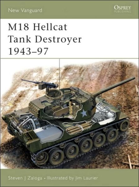Cover for Zaloga, Steven J. (Author) · M18 Hellcat Tank Destroyer 1943-97 - New Vanguard (Pocketbok) (2004)