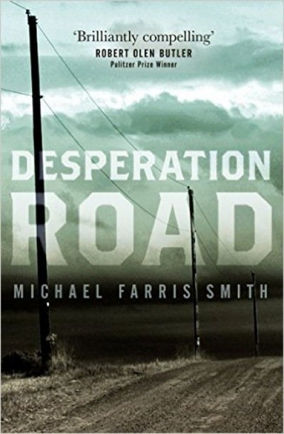 Cover for Michael Farris Smith · Desperation Road (Hardcover Book) (2017)