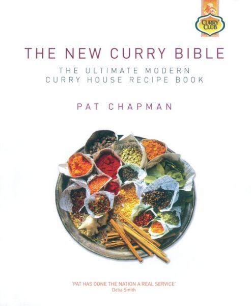 Cover for Pat Chapman · The New Curry Bible (Hardcover Book) (2004)