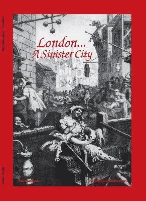 London - A Sinister City - Wicked Series - Steve Jones - Böcker - Mapseeker Digital Ltd - 9781844918874 - 25 juni 2021
