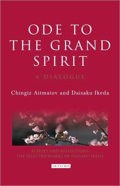 Cover for Chingiz Aitmatov · Ode to the Grand Spirit: A Dialogue - Echoes and Reflections (Hardcover Book) (2009)