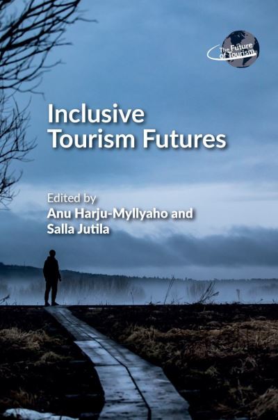 Cover for Inclusive Tourism Futures - The Future of Tourism (Hardcover Book) (2021)