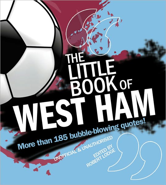 Cover for Robert Lodge · The Little Book of West Ham (Paperback Book) [Rev edition] (2011)