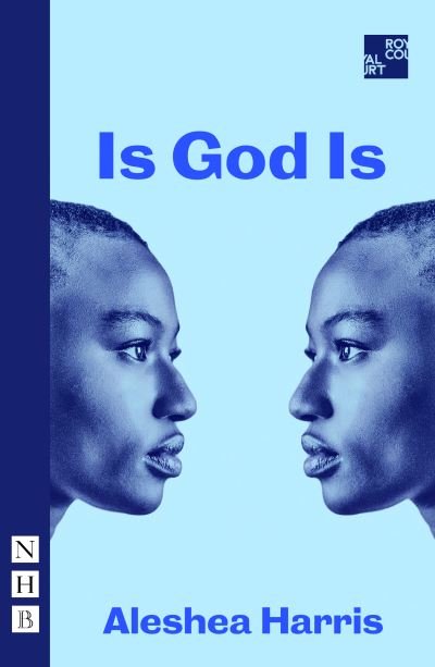 Cover for Aleshea Harris · Is God Is - NHB Modern Plays (Paperback Book) (2021)
