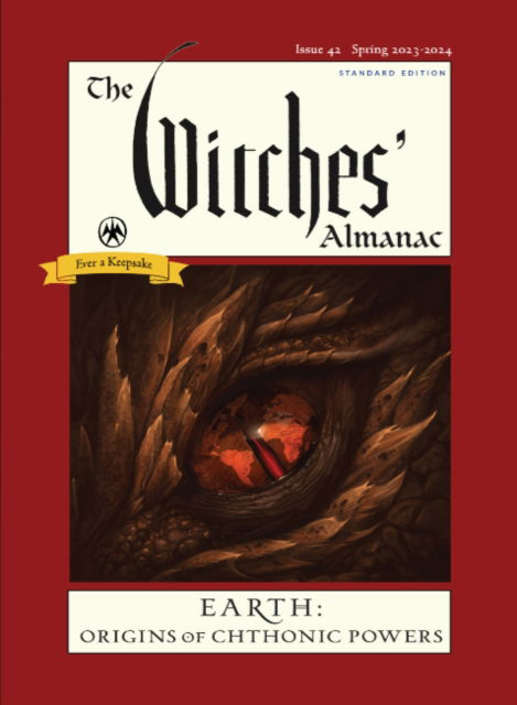 The Witches' Almanac 2023: Issue 42, Spring 2023 to Spring 2024 Earth: Origins of Chthonic Powers - Witches Almanac - Books - Witches' Almanac - 9781881098874 - October 14, 2022