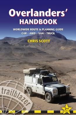 Cover for Trailblazer · Overlanders' Handbook: A Route &amp; Planning Guide: Asia, Africa, Latin America - Car, 4WD, Van, Truck (Pocketbok) [2 Revised edition] (2017)