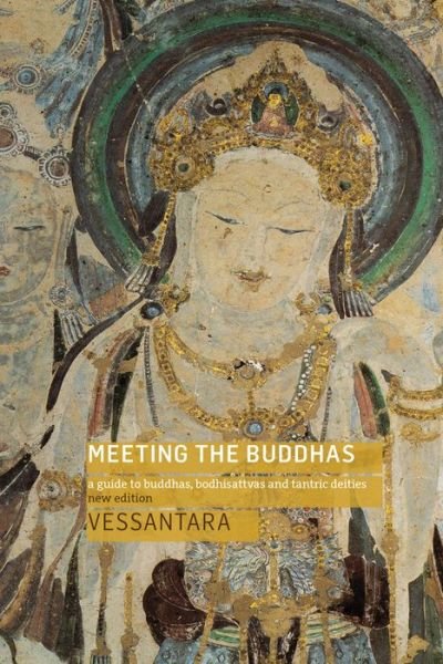 Cover for Vessantara · Meeting the Buddhas: A Guide to Buddhas, Bodhisattvas, and Tantric Deities (Paperback Book) [New edition] (2022)