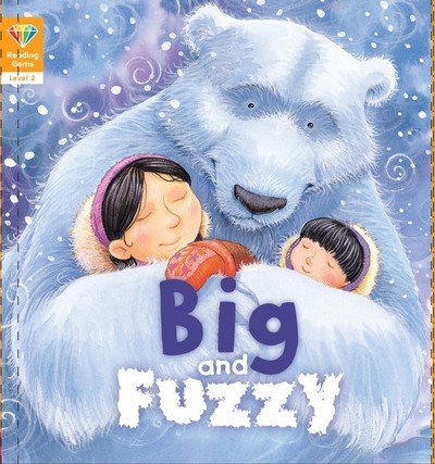 Cover for QED Publishing · Reading Gems: Big and Fuzzy (Level 2) - Reading Gems (Paperback Book) (2018)