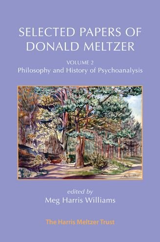 Cover for Donald Meltzer · Selected Papers of Donald Meltzer - Vol. 2: Philosophy and History of Psychoanalysis (Pocketbok) (2021)
