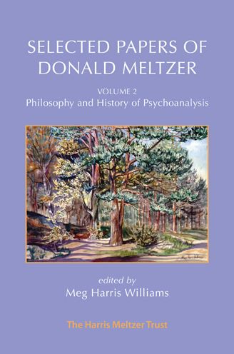 Cover for Donald Meltzer · Selected Papers of Donald Meltzer - Vol. 2: Philosophy and History of Psychoanalysis (Paperback Bog) (2021)