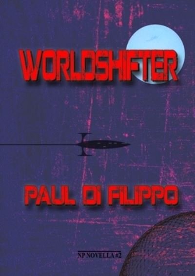 Cover for Paul Di Filippo · Worldshifter (Paperback Bog) (2021)