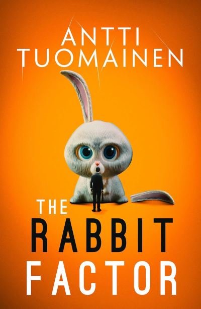 Cover for Antti Tuomainen · The Rabbit Factor - Rabbit Factor Trilogy (Gebundenes Buch) (2021)