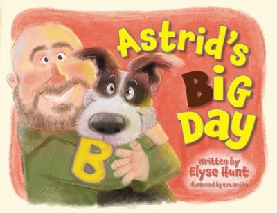 Cover for Elyse Hunt · Astrid's Big Day (Book) (2022)