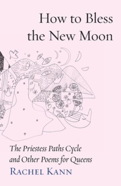 How to Bless the New Moon - Rachel Kann - Books - Ben Yehuda Press - 9781934730874 - October 29, 2019