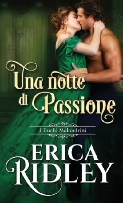 Cover for Erica Ridley · Una notte di passione (Pocketbok) (2021)