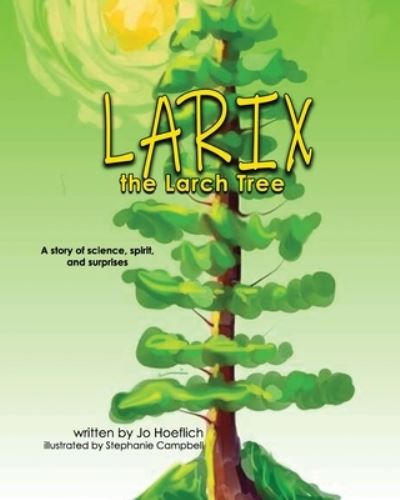 Cover for Jo Hoeflich · Larix the Larch Tree (Paperback Book) (2019)