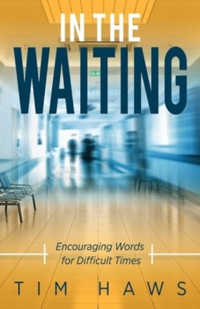 Tim Haws · In the Waiting (Paperback Book) (2020)