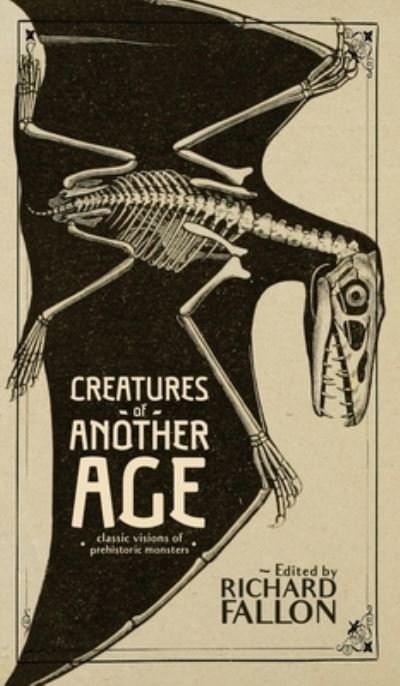 Cover for Sir Arthur Conan Doyle · Creatures of Another Age: Classic Visions of Prehistoric Monsters (Hardcover Book) (2021)