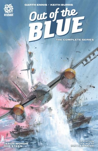 OUT OF THE BLUE: The Complete Series - Garth Ennis - Kirjat - Aftershock Comics - 9781949028874 - tiistai 22. maaliskuuta 2022