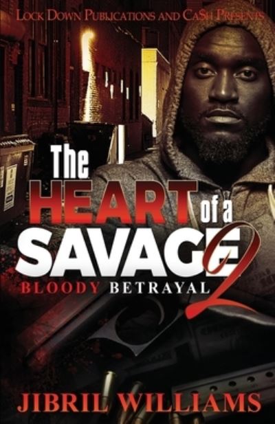 Cover for Jibril Williams · The Heart of a Savage 2: Bloody Betrayal - The Heart of a Savage (Taschenbuch) (2020)