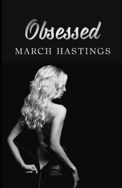 Cover for March Hastings · Obsessed (Paperback Book) (2020)