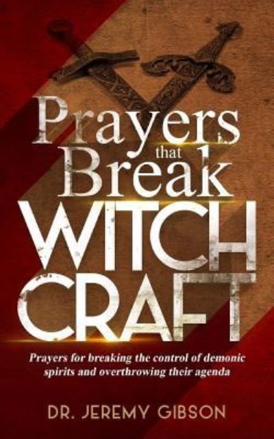 Cover for Jeremy Gibson · Prayers That Break Witchcraft (Pocketbok) (2017)