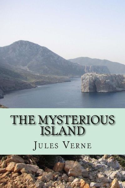 The Mysterious Island - Jules Verne - Książki - Createspace Independent Publishing Platf - 9781978022874 - 7 października 2017