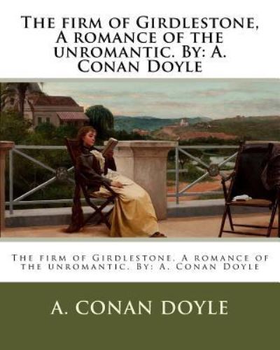 Cover for A Conan Doyle · The firm of Girdlestone, A romance of the unromantic. By (Paperback Book) (2017)