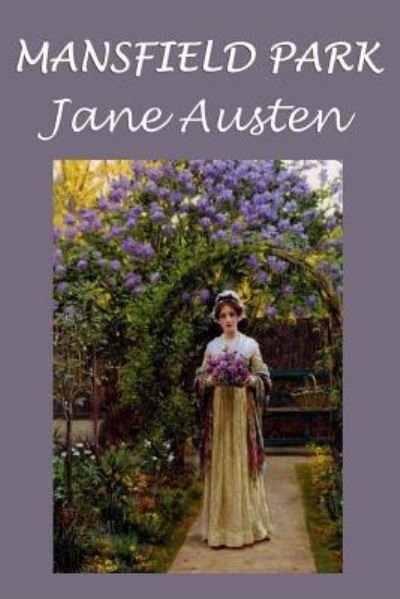 Mansfield Park - Jane Austen - Bøker - Createspace Independent Publishing Platf - 9781982010874 - 26. desember 2017