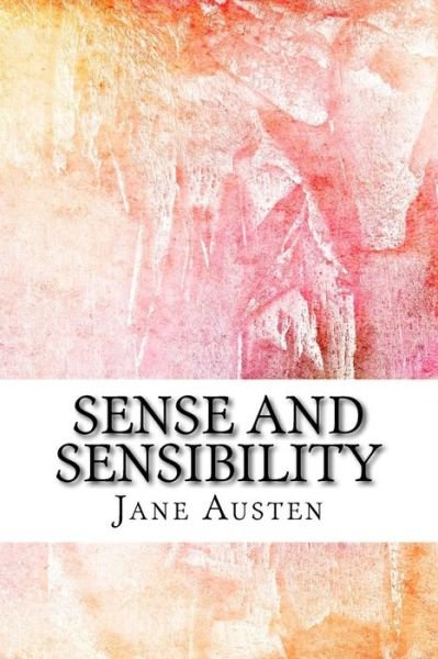 Sense and Sensibility - Jane Austen - Books - CreateSpace Independent Publishing Platf - 9781985217874 - February 9, 2018