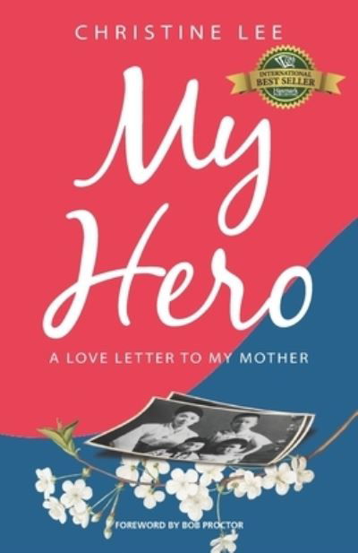 My Hero - Christine Lee - Książki - Hasmark Publishing International - 9781989756874 - 5 stycznia 2021