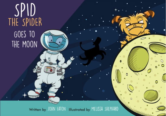 Cover for John Eaton · Spid the Spider Goes to the Moon - Spid the Spider (Paperback Book) (2022)