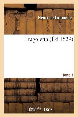 Cover for De Latouche-h · Fragoletta. Tome 1 (Paperback Book) (2016)