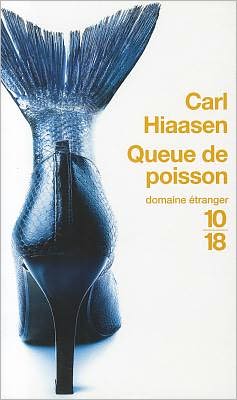 Cover for Carl Hiaasen · Queue De Poisson (Paperback Book) [French edition] (2008)