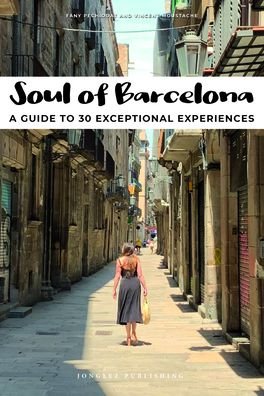 Cover for Fany Pechiodat · Soul of Barcelona: A Guide to 30 Exceptional Experiences - Soul of (Pocketbok) (2020)