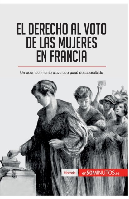 Cover for 50minutos · El derecho al voto de las mujeres en Francia (Taschenbuch) (2017)