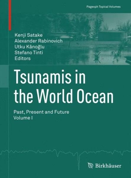 Cover for Kenji Satake · Tsunamis in the World Ocean: Past, Present and Future Volume I - Pageoph Topical Volumes (Paperback Book) [2011 edition] (2011)