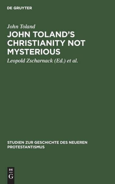 Cover for John Toland · John Toland's Christianity Not Mysterious Christentum Ohne Geheimnis) 1696 (Book) (1908)