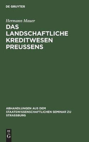 Cover for Hermann Mauer · Landschaftliche Kreditwesen Preussens (Book) (1907)