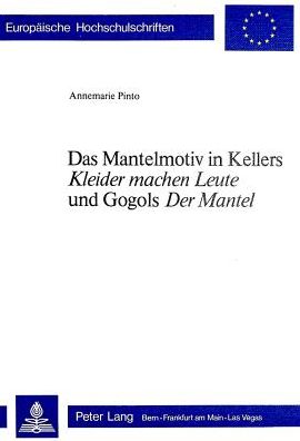 Cover for Pinto Annemarie Pinto · Das Mantelmotiv in Kellers Ã‚Â«Kleider machen LeuteÃ‚Â» und Gogols Ã‚Â«Der MantelÃ‚Â» (Paperback Book) (1978)