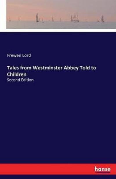 Tales from Westminster Abbey Told - Lord - Boeken -  - 9783337081874 - 23 mei 2017