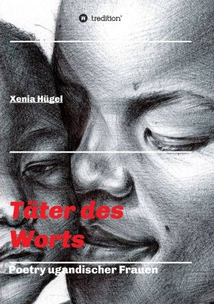 Cover for Hügel · Täter des Worts - Poetry ugandisc (Book) (2020)
