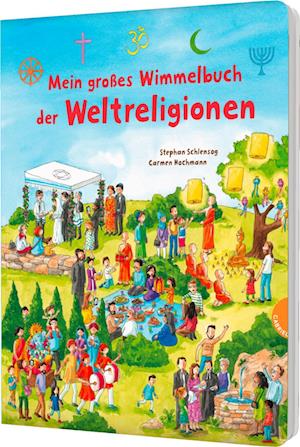 Cover for Stephan Schlensog · Mein großes Wimmelbuch der Weltreligionen (Book) (2025)
