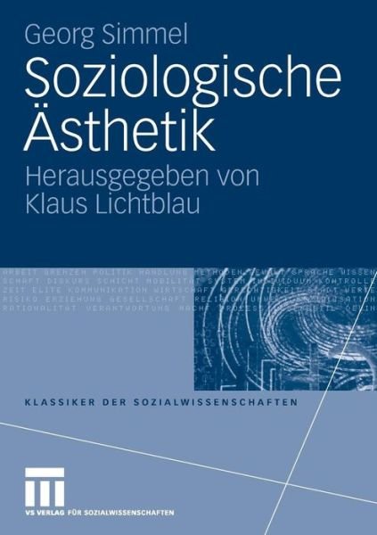 Cover for Georg Simmel · Soziologische AEsthetik - Klassiker Der Sozialwissenschaften (Paperback Book) [2009 edition] (2008)