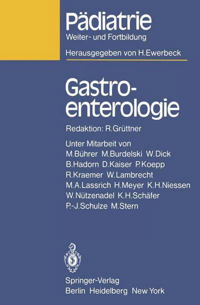 Gastroenterologie - Padiatrie: Weiter- und Fortbildung - Gra1/4ttner, R - Boeken - Springer-Verlag Berlin and Heidelberg Gm - 9783540100874 - 1 juli 1980