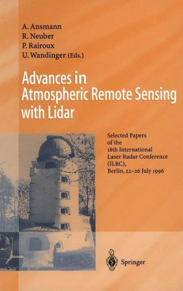 Cover for A Ansmann · Advances in Atmospheric Remote Sensing with Lidar: Selected Papers of the 18th International Laser Radar Conference (ILRC), Berlin, 22-26 July 1996 (Paperback Book) [Softcover reprint of the original 1st ed. 1997 edition] (1996)