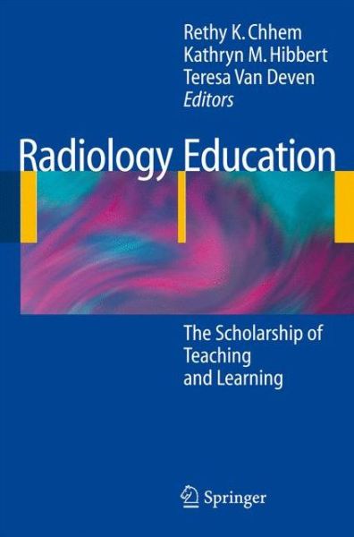 Cover for Rethy K Chhem · Radiology Education: The Scholarship of Teaching and Learning (Hardcover Book) [2009 edition] (2008)