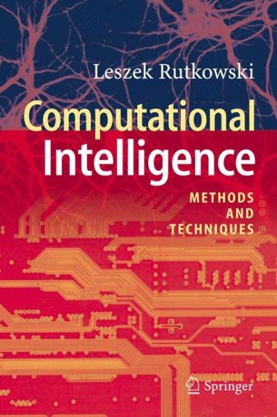 Cover for Leszek Rutkowski · Computational Intelligence: Methods and Techniques (Hardcover Book) [2008 edition] (2008)