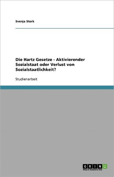 Cover for Stork · Die Hartz Gesetze - Aktivierender (Bog) [German edition] (2013)